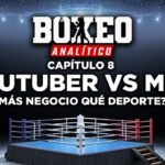 Capítulo #8: “Youtuber vs MMA en Boxeo” ¿Más negocio que deporte? | Boxeo Analítico