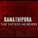 KAMATHIPURA – The Tattoo Murders
