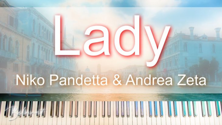 Niko Pandetta & Andrea Zeta – Lady 💃🏼 (Piano Cover)
