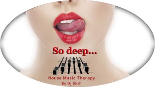 So deep mix by Dj Shif