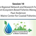 2021 MSWC Session 10- Paul Anderson, Maine Center for Coastal Fisheries