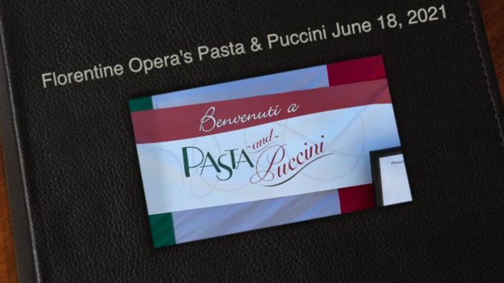 Florentine Opera’s Pasta & Puccini June 18, 2021