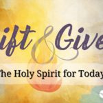 Gift & Giver: Spiritual Gifts