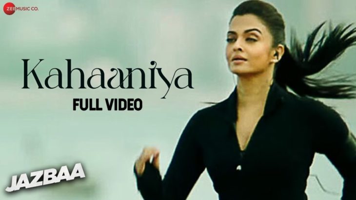 Kahaaniya – Full Video | Jazbaa | Aishwarya Rai Bachchan & Irrfan | Arko ft. Nilofer Wani