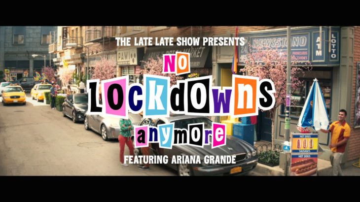 “No Lockdowns Anymore” starring Ariana Grande – LLS