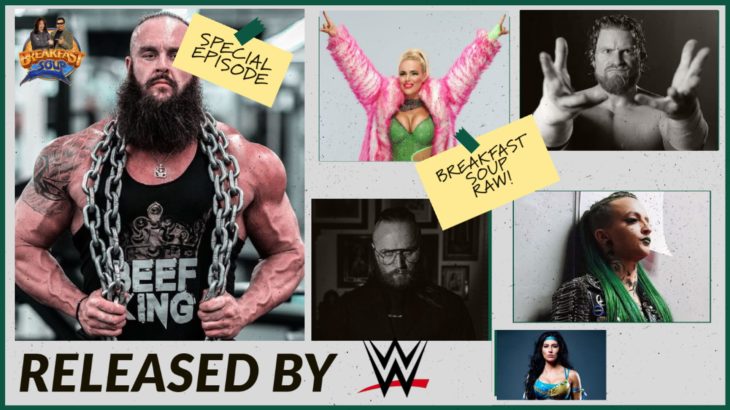 �WWE RELEASES BRAUN STROWMAN, LANA, ALEISTER BLACK & MORE _ DT_MISH DISCUSS PLUS YOUR LIVE CALLS!!!