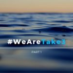 #WeAreTake3 Video Series Part 1